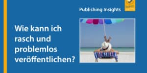 Titel "Wie kann ich rasch und problemlos veröffentlichen?" und Bild von Person in Liegestuhl am Strand