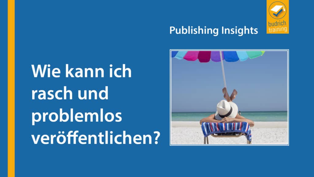 Titel "Wie kann ich rasch und problemlos veröffentlichen?" und Bild von Person in Liegestuhl am Strand