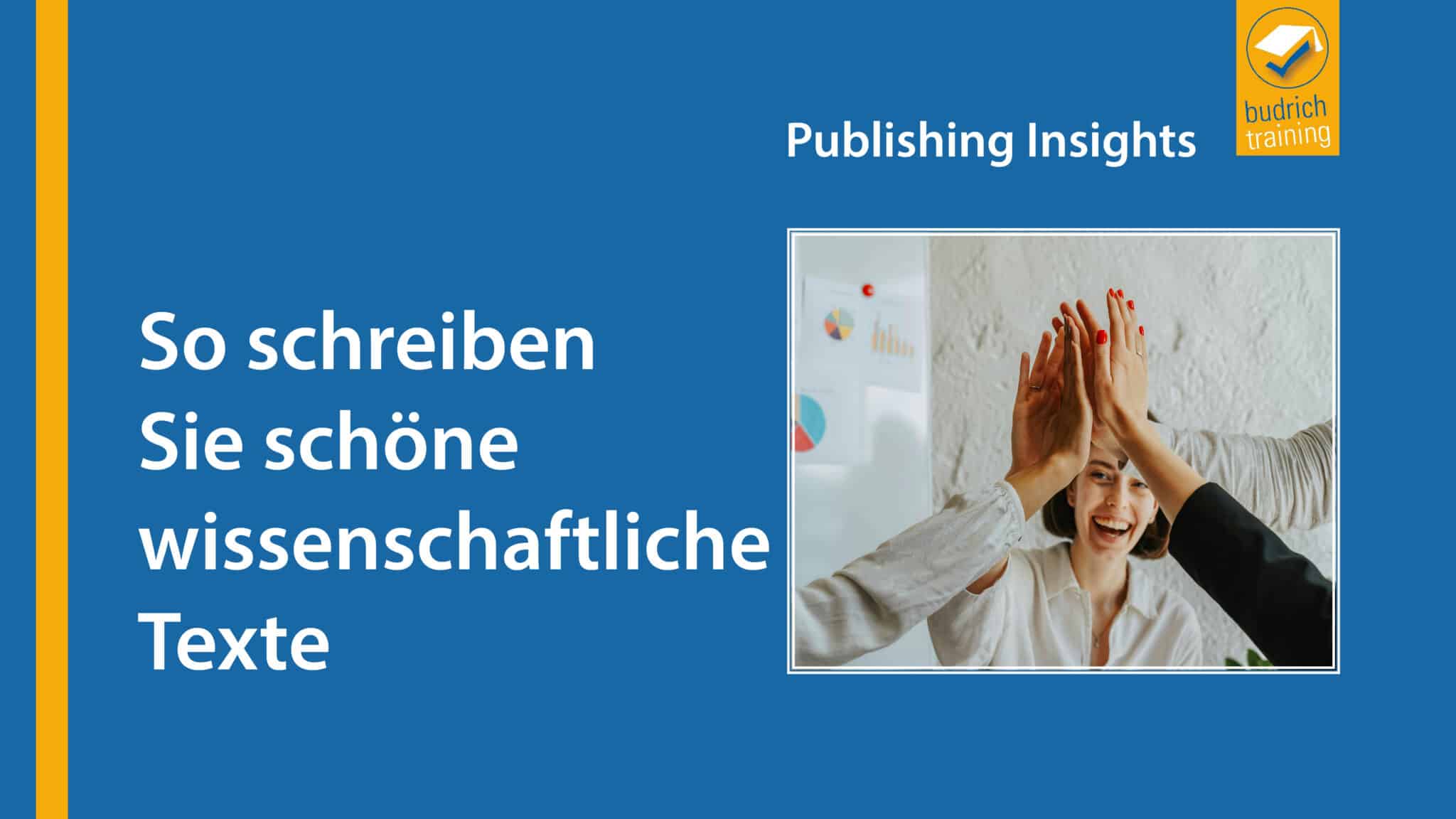 Publishing Insights #3: So schreiben Sie schöne wissenschaftliche Texte