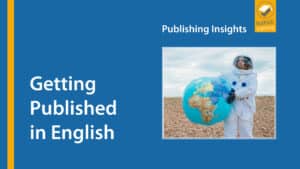 Publishing Insights #1: Getting Published in English