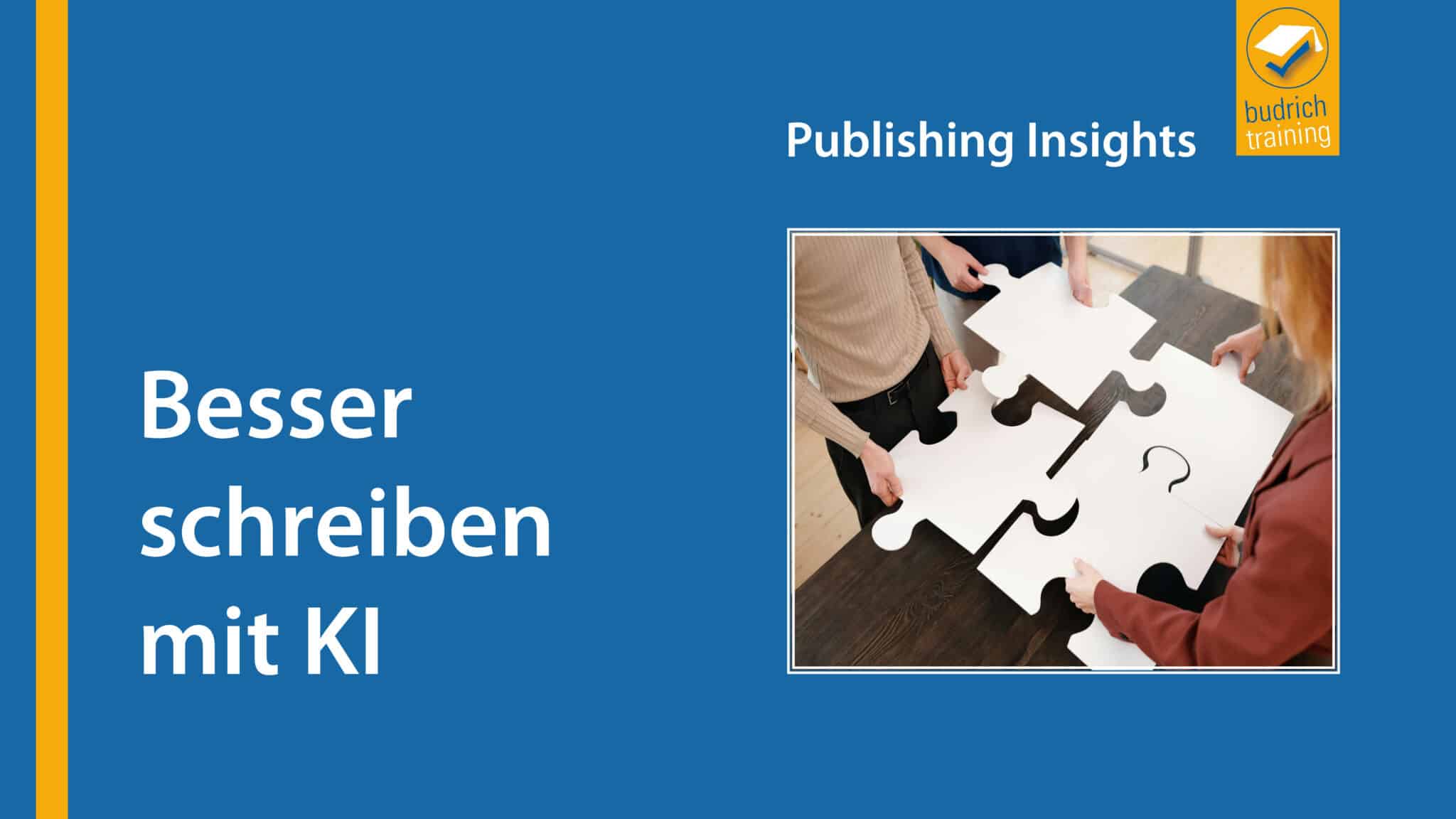 Publishing Insights #3: Besser schreiben mit KI